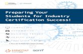Preparing Your Students for Industry Certification Success! · IC3 Certification IC3 Certification Guide Using Microsoft Windows 7 & Microsoft Office 2013 Provides an introduction