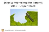 Science Workshop for Parents 2016 - Upper Block - MOE · The Primary Science Syllabus aims to:-provide primary students with experiences basic scientific terms and concepts opportunities