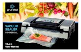 VACUUM SEALER - PRO-LINE AUSTRALIA · • Clean the Vacuum Sealer Lower and Upper Gaskets, Vacuum Chamber regularly. Also ensure these parts are cleaned immediately after handling