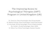 The Improving Access to Psychological Therapies (IAPT) Program … · 2012-05-29 · The Improving Access to Psychological Therapies (IAPT) Program in United Kingdom (UK) Dr. Cheryl