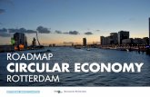 ROADMAP CIRCULAR ECONOMY - 010 Duurzaam · The roadmap distinguish long term goals and short term opportunities within Rotterdam to create momentum for circular businesses. ... reuse,
