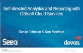 Self-directed Analytics and Reporting with OSIsoft Cloud ...€¦ · OSIsoft Cloud Services Dustin Johnson & Don Morrison 1 . #PIWorld ©2019 OSIsoft, LLC OSIsoft and Seeq . #PIWorld