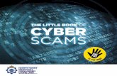 The Little Book of Cyber Scams - stevebikoha.org · The North West Regional Organised Crime Unit (NWROCU), represents the ... expensive ‘gold standard’ cyber crime control systems.