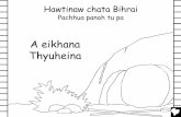 A eikhana Thyuheina - Bible for Childrenbibleforchildren.org/PDFs/mara/The_First_Easter_Mara_CB.pdf · Chakhainata Zisuh cha azitupa zy hno ta a vei ta, thuakhai ama khaipana a ku