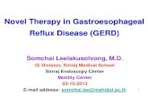 Novel Therapy in Gastroesophageal Reflux Disease (GERD)thaimotility.or.th/vdo/2013/Novel therapy GERD โดย นพ.สมชาย... · Goals of Treatment • Primary endpoint