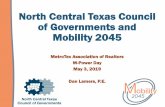 North Central Texas Council of Governments and Mobility 2045€¦ · Congestion Management Process ... Demand Based Pricing ... Feasibility Study Environmental Review Funding Process