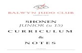 BALWYN JUDO CLUB · Balwyn Judo Club Junior Grading Curriculum Page 3 The dan grades are difficult to achieve under 1 6 years old, and there is a maximum junior grade you can reach