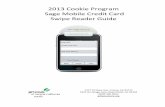 2013 Cookie Program Sage Mobile Credit Card Swipe Reader Guidegirlscoutsccs.org/wp-content/uploads/2012/02/2013-Cookie... · 2013-01-22 · Plug swiper device into audio jack, turn