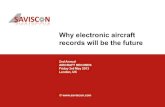 Why electronic aircraft records will be the future · Enterprise content management ECM Enterprise Application Integration EAI SaaS, Cloud services Aim for paperless office . Specific