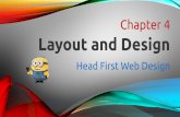 Chapter 4 Layout and Design · Layout and Design Chapter 4 Head First Web Design. Design is about audience. RPM Records needs our help. ... golden ratio the rule of thirds. Examples.