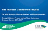 The Investor Confidence Project - European Commission · 2017-08-22 · Investor Confidence Project ensures transparency, consistency and trust-worthiness through best practice and