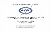United States Air Force Scientific Advisory Board · United States Air Force Scientific Advisory Board Report on Alternative Sources of Energy for U.S. Air Force Bases SAB-TR-09-03