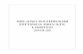 MILANO BATHROOM FITTINGS PRIVATE LIMITED 2018-19€¦ · To the Members of MILANO BATHROOM FITTINGS PRIVATE LIMITED. Report on the Audit of the Financial Statements Opinion We have