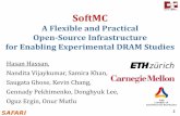 A Flexible and Practical Open-Source Infrastructure for ... · A Flexible and Practical Open-Source Infrastructure for Enabling Experimental DRAM Studies Hasan Hassan, Nandita Vijaykumar,