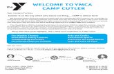 WELCOME TO YMCA CAMP CUTLER Cutler... · Traditional Camp (Grades K-5) This traditional camp program provides students in grades K-5 theme-based camp experiences. Activities include