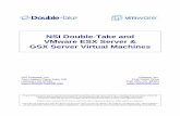 NSI Double-Take and VMware ESX Server & GSX Server Virtual ... · NSI Double-Take and VMware Virtual Machines VMware Inc. and NSI Software, Inc. 2005 p. 3 of 14 VMware® GSX Server™