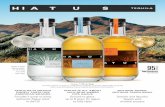 100% DE AGAVE - hiatustequila.com · Founder’s quest to bring authentic Agave taste in the US HIATUS IS ALL ABOUT 100% BLUE WEBER RIPE AGAVE Ground-to-glass: up to 8 years for agave