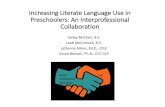 Increasing Literate Language Use in Preschoolers: An ... · Oklahoma(UCO). Portions of this presentation were developed as part of paid employment at UCO. As a speaker, ... •Finer