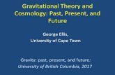 Gravitational Theory and Cosmology: Past, Present, and Future · Gravitational Theory and Cosmology: Past, Present, and ... interactions • Inflation: generation of almost scale-free