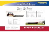 Sales Information New Holland Disc Mowers · wear module shaft splines. More gentle bends in the knife bolt area of disc reduces wear con-centration. Hardened alloy shafts with rubber