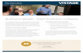 Build your people – they’ll build your company.€¦ · ©Vistage International. 221_3054. CE Members As a Vistage member, you understand the value of the private advisory board