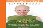 LIVING LOVE Living Foods - Mark Ament · In Gratitude Thank you to the many teachers, known and unknown, who have preserved and perfected the simple teachings of the living foods