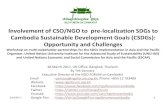 Involvement of CSO/NGO to pre localization SDGs to ... Mr Tek Vannara.pdf · 3/24/2017 3 NGO Forum on Cambodia is a membership organization .Our mission is to build NGO cooperation