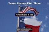 Texas History Part Three - Watermelon Kid · On June 8, 1865, Union forces took possession of Galveston. On June 2, 1865, Texas Confederate forces under the command of General Edmund