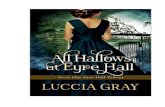Praise for€¦ · Praise for All Hallows at Eyre Hall Customer reviews on Amazon and Goodreads ‘Exciting, masterfully written, and left me cheering for, and sometimes scowling