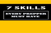 7 Skills Every Prepper MUST Have! - theprepperbook.com€¦ · 7 Skills Every Prepper MUST Have! 7 7 Skills Every Prepper MUST Have! Copyright © 2020 – ThePrepperBook.com – All