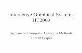 Interactive Graphical Systems HT2003 · )Occlusion testing is performed during rasterization for pixels )No object-object testing, no pre sorting )After transformation of fragments