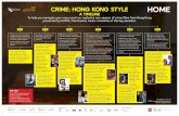 CRIME: HONG KONG STYLE€¦ · latest crime cycle allows for satirical works that poke fun at the genre’s codes and conventions. See Once a Gangster (Felix Chong, 2010). Crime films