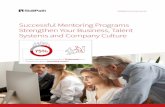 Successful Mentoring Programs Strengthen Your Business, … · 2019-05-16 · Successful Mentoring Programs 03 • Professional identity —When younger employees are starting their