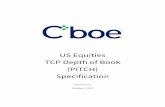 Cboe US EQUITIES TCP PITCH SPECIFICATION...2019/10/11  · PITCH cannot be used to enter orders. For order entry, refer to the Cboe FIX Specification. All visible orders and executions