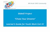 share.tafensw.edu.au  · Web viewMt Druitt TAFE Community Services. Bidwill Project “Chase Your Dreams” Learner’s Guide for Youth Work Cert IV. Student Name: Contents. Our