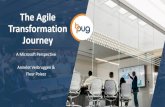 The Agile Transformation Journey - BPUG seminar The Agile Transformation Journey A Microsoft Perspective
