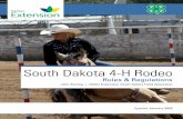 South Dakota 4-H Rodeo · the rodeo officials on what (if any) arrangements can be made . It is the contestant’s responsibility to check with the rodeo officials before the start