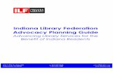 Indiana Library Federation Advocacy Planning Guide€¦ · Whether sharing why libraries are important with everyone you know or speaking directly with your policymakers, we must