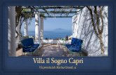 Villa il Sogno Capri - palazzocaruso.com · Villa il Sogno Capri Via provinciale Marina Grande, 31. The Villa: location This villa is truly a dream home. The magniﬁcent view of