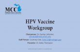 HPV Vaccine Workgroup - Michigan Cancer€¦ · As a part of the HPV-focused AFIX (Assessment, Feedback, Incentives, eXchange) activity: 1. Conduct initial provider assessment HPV
