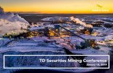 TD Securities Mining Conference€¦ · 16/01/2019  · TD Securities Mining Conference. Notes to Investors. Note Regarding the Use of Non-GAAP Financial Measures. This presentation