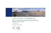2015 TD Securities Mining Conference January 27, 2015 · 2015 TD Securities Mining Conference January 27, 2015 Ian Atkinson President and CEO. Caution Regarding Forward-Looking Information