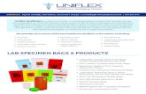 LAB SPECIMEN BAGS & PRODUCTS - Uniflex · DENTAL PACKAGING & PRODUCTS: ENVIRONMENTAL SERVICES (EVS) BAGS: EQUIPMENT SERVICES BAGS: ∙ Patient Belonging Bags ∙ Bedside & Sickness