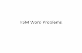 FSM Word Problems - University of California, San Diegocseweb.ucsd.edu/classes/fa11/cse140-a/fsm-word-problems.pdf · FSM Example •Traffic light controller –Traffic sensors: T