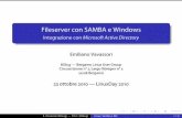 Fileserver con SAMBA e Windows - Integrazione con ... · LightningTalk? Richiesta«passiva»sulsitodelBGlug Limitazionenell’obiettivo Livellotecnicoabbastanzaalto Proceduradisetupdimenodimezz’ora(compresitest)