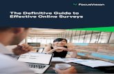 The Definitive Guide to Effective Online Surveys · 2019-05-01 · track key performance indicators (KPI). What makes surveys so valuable is our ability to generalize from the data