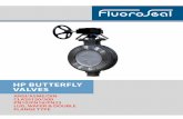 LONGEVITY AND PERFORMANCE IN ONE€¦ · FluoroSeal can also provide special service High Performance Butterfly Valves built on unique end-user specifications. ... materials used