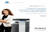 Enhance Scanning Functions and Capabilities for Konica ... · They need to do more with that document than scanning it. ScanPath provides advanced scanning and capture features, needed
