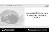 Industrial Batteriesalpha-energy.ru/D/0000002990/IA_PI_VRLA_beneficial...Industrial Batteries. Company Profile & VRLA. Panasonic Industrial Europe. Lithium-Ion, Ni-MH, Lithium, VRLA,