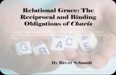 Relational Grace: The Reciprocal and Binding Obligations ... · grace” in Alma 1:3-5; Helaman 7:5 •We are sanctified by grace only by dedicating all to God including “might,